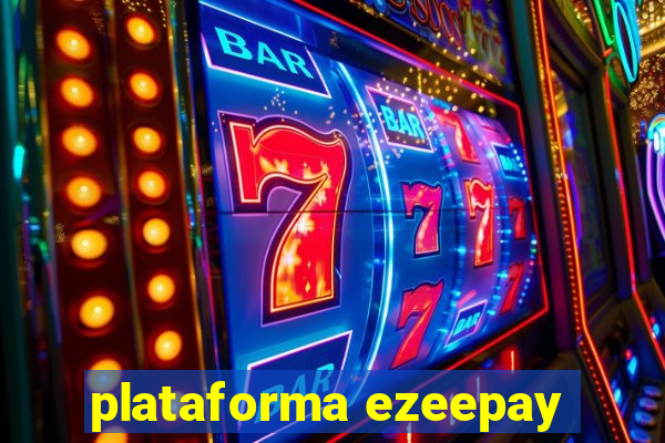 plataforma ezeepay